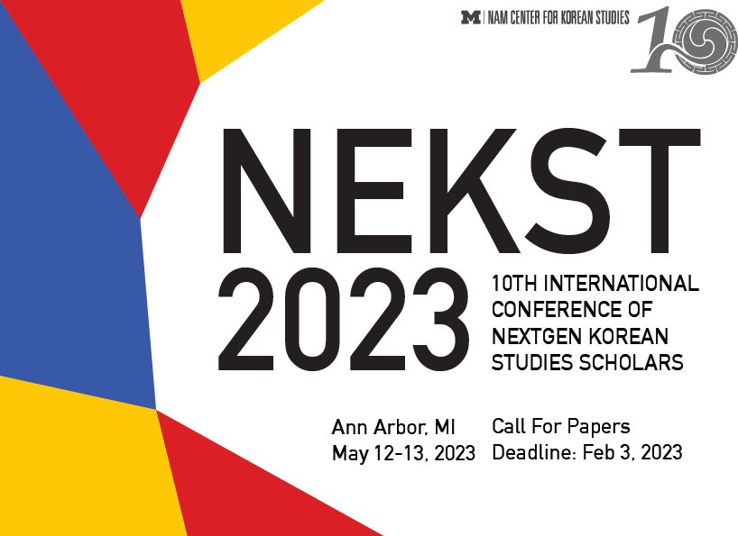 University of Michigan Nam Center for Korean Studies NEKST 2023 Conference