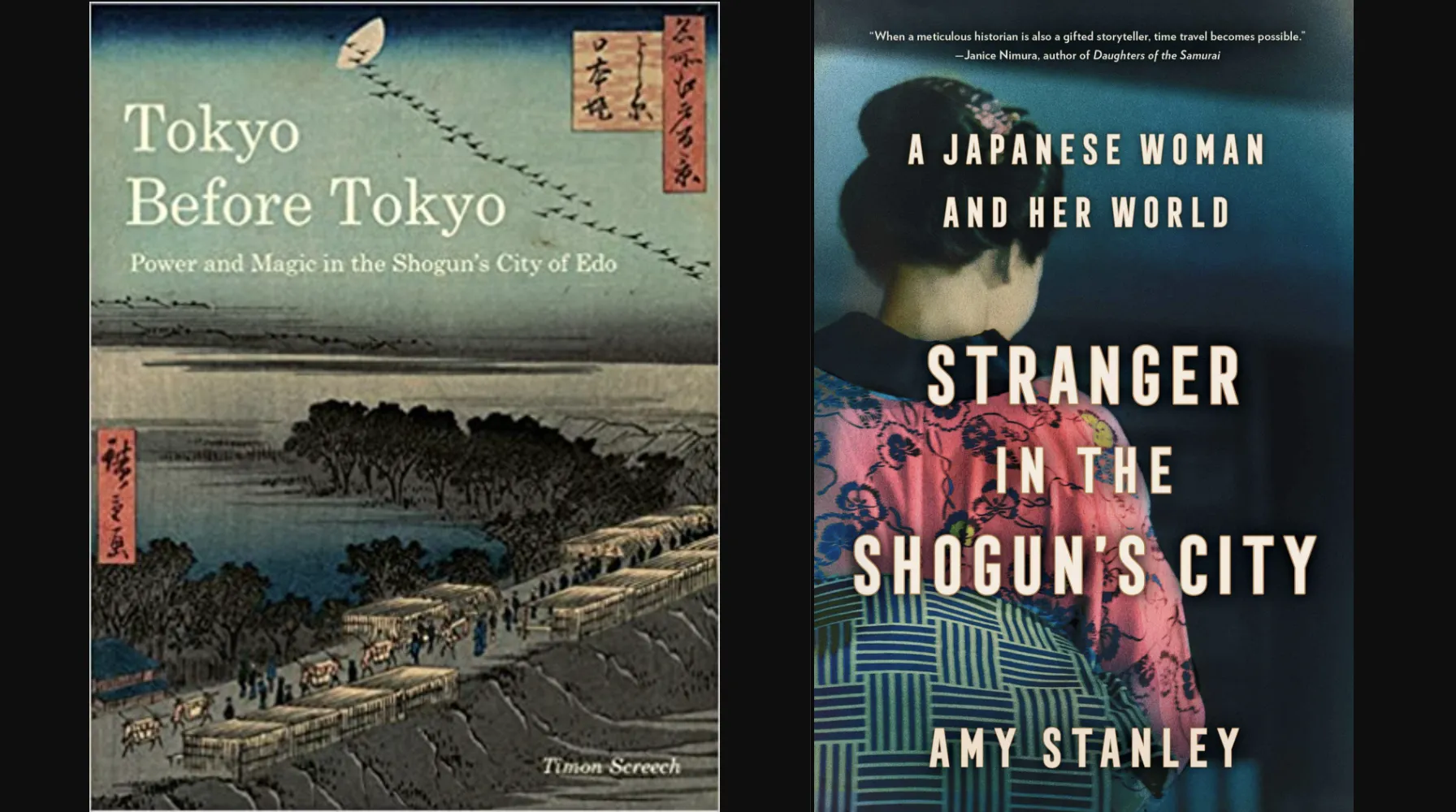Timon Screech’s “Tokyo Before Tokyo” and Amy Stanley’s “Stranger in the Shogun’s City”