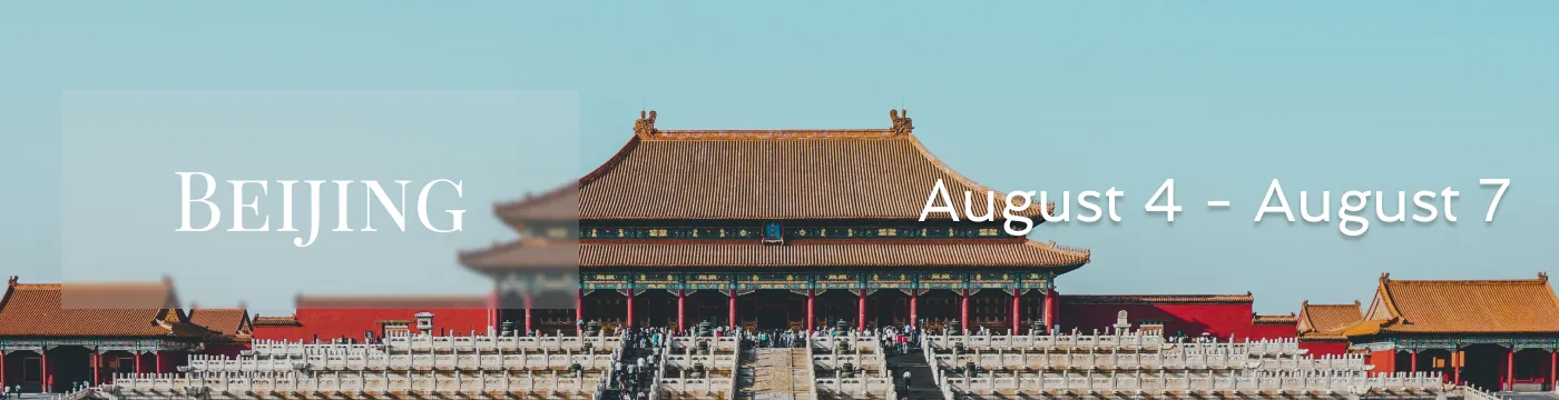 Beijing August 4 - August 7