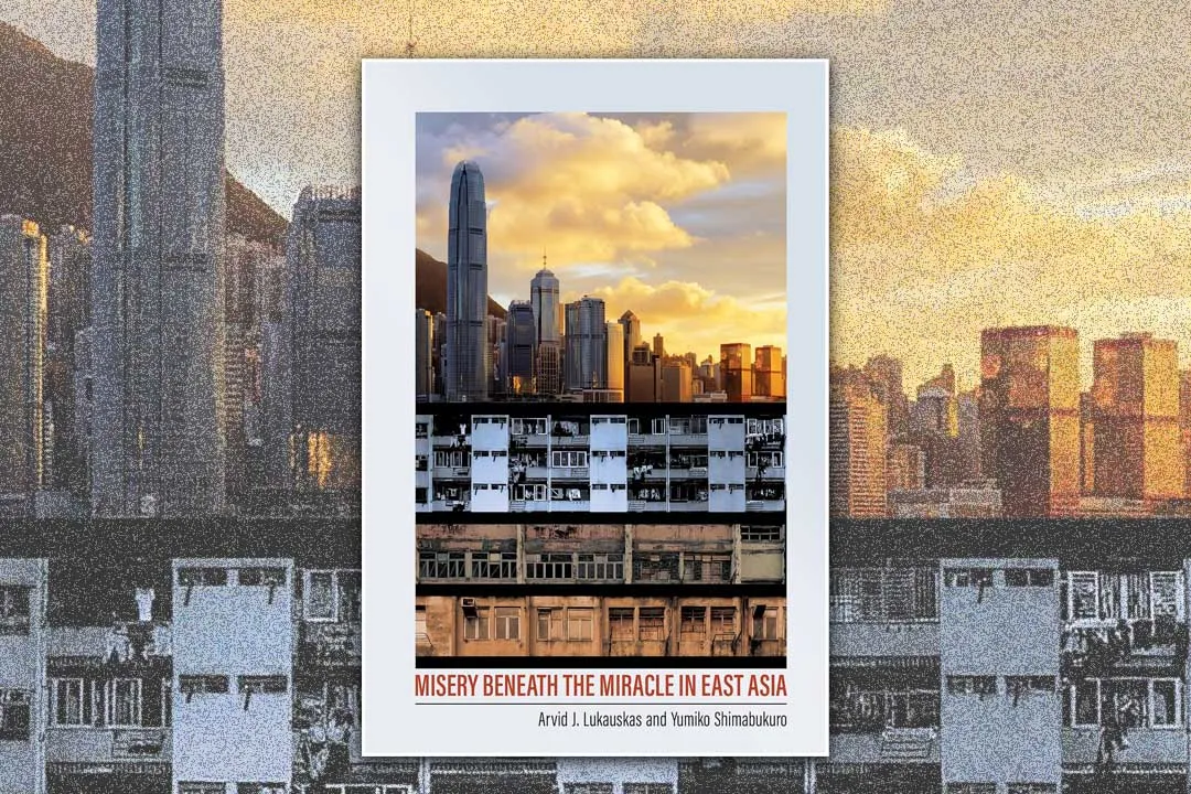 "Misery Beneath the Miracle in East Asia" by Arvid J. Lukauskas and Yumiko Shimabukuro (Cornell University Press, 2024)