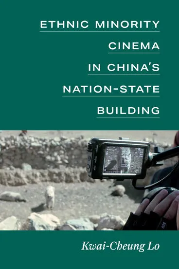 "Ethnic Minority Cinema in China’s Nation-State Building" by Kwai-Cheung Lo (University of Michigan Press, 2025)
