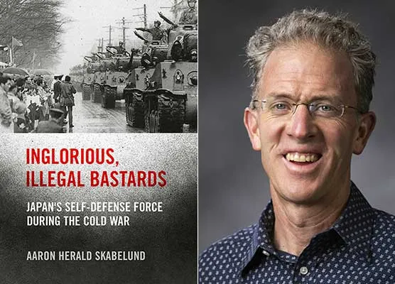 "Inglorious, Illegal Bastards: Japan's Self-Defense Force During the Cold War" (Cornell University Press) by Aaron J. Skabelund (R)